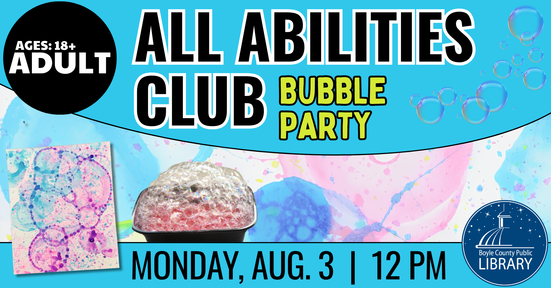 All Abilities Club Bubble Party on August 3 at 12 PM for ages 18+